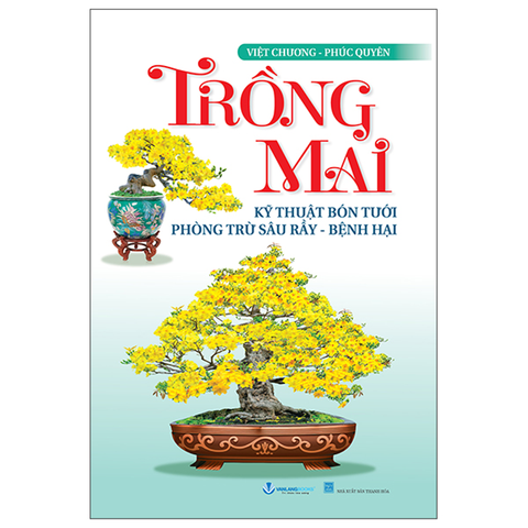 Trồng Mai - Kỹ Thuật Bón Tưới Phòng Trừ Sâu Rầy Bệnh Hại