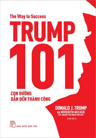 Trump 101 - Con Đường Dẫn Đến Thành Công