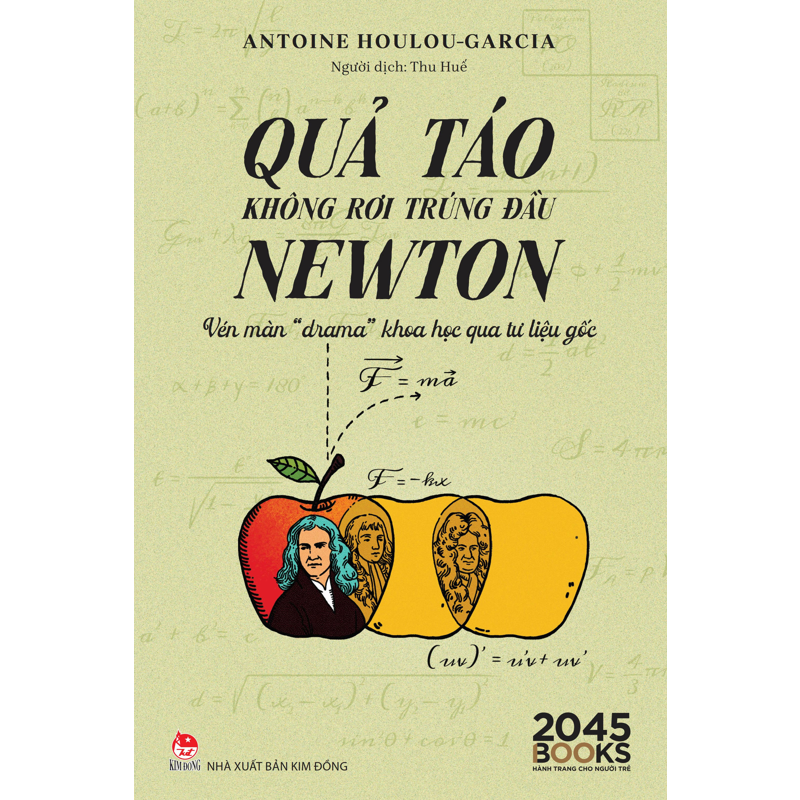 Quả Táo Không Rơi Trúng Đầu Newton: Vén Màn “Drama” Khoa Học Qua Tư Liệu Gốc