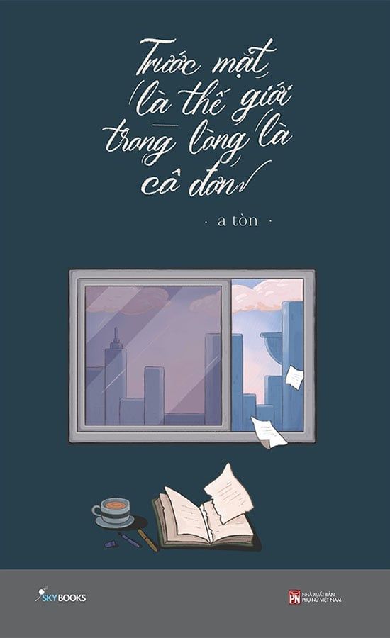 Trước Mặt Là Thế Giới, Trong Lòng Là Cô Đơn