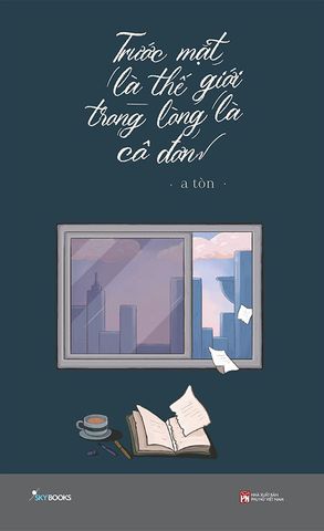 Trước Mặt Là Thế Giới, Trong Lòng Là Cô Đơn