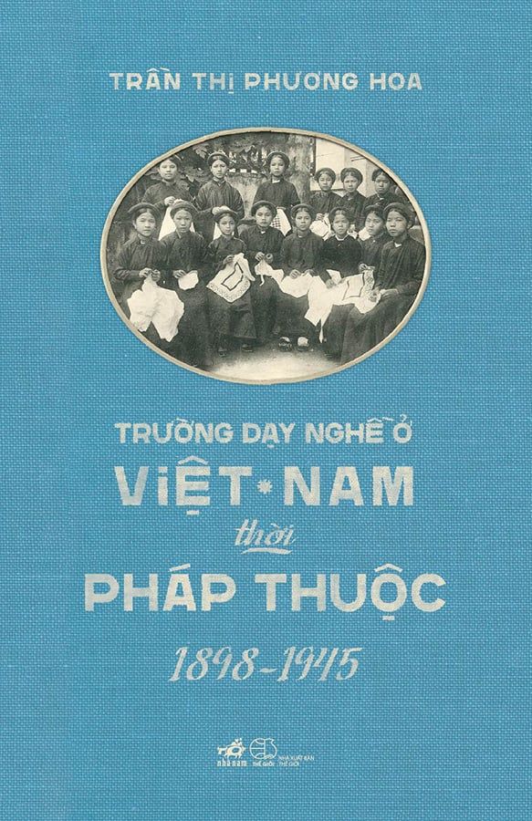 Trường Dạy Nghề Ở Việt Nam Thời Pháp Thuộc 1898-1945