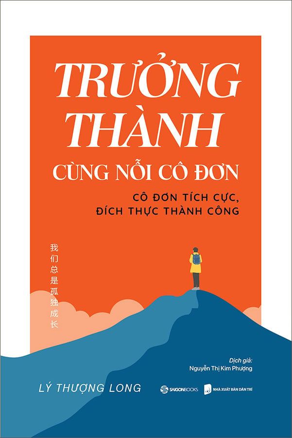 Trưởng Thành Cùng Nỗi Cô Đơn - Cô Đơn Tích Cực, Đích Thực Thành Công