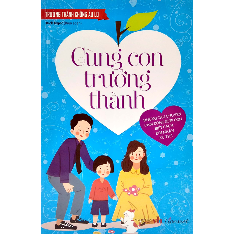 Trưởng Thành Không Âu Lo - Cùng Con Trưởng Thành
