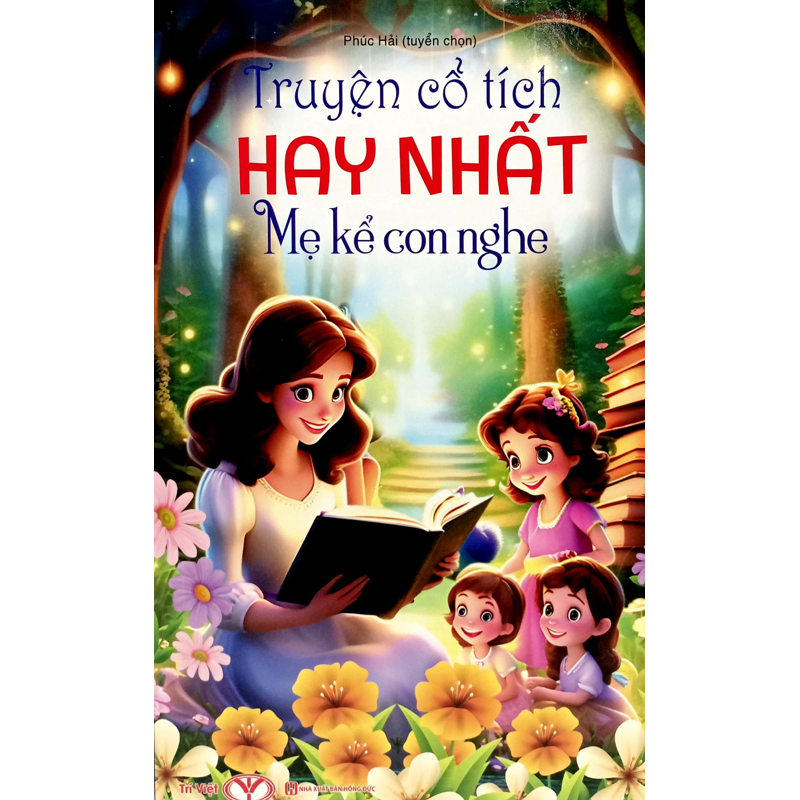 Truyện Cổ Tích Hay Nhất Mẹ Kể Con Nghe