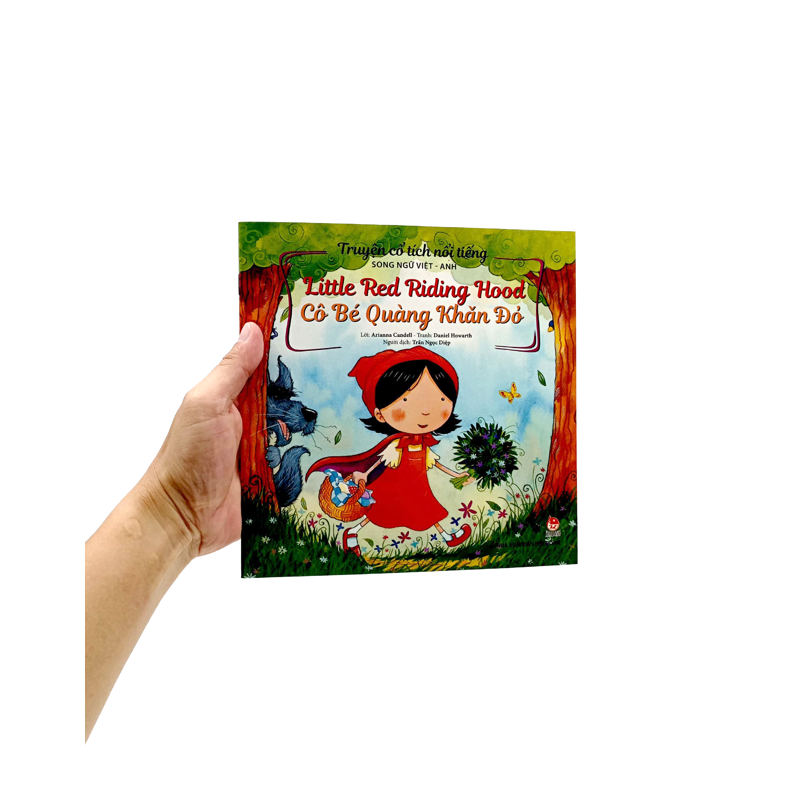 Truyện Cổ Tích Nổi Tiếng - Cô Bé Quàng Khăn Đỏ (Song Ngữ Việt-Anh)
