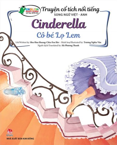 Truyện Cổ Tích Nổi Tiếng Song Ngữ Việt-Anh - Cinderella - Cô Bé Lọ Lem