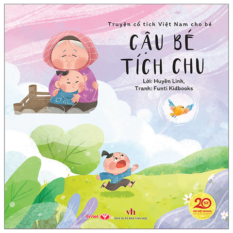 Truyện Cổ Tích Việt Nam Cho Bé - Cậu Bé Tích Chu