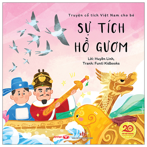 Truyện Cổ Tích Việt Nam Cho Bé - Sự Tích Hồ Gươm