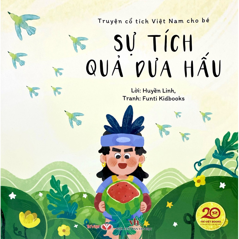 Truyện Cổ Tích Việt Nam Cho Bé - Sự Tích Quả Dưa Hấu