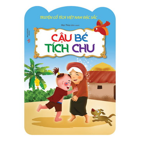 Truyện Cổ Tích Việt Nam Đặc Sắc - Cậu Bé Tích Chu