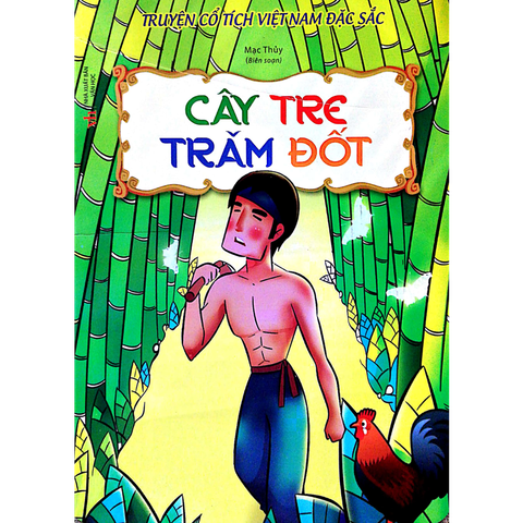 Truyện Cổ Tích Việt Nam Đặc Sắc - Cây Tre Trăm Đốt