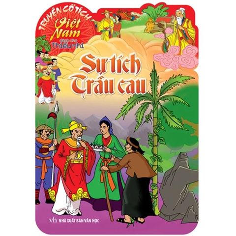Truyện Cổ Tích Việt Nam Dành Cho Thiếu Nhi - Sự Tích Trầu Cau