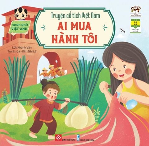 Truyện Cổ Tích Việt Nam - Ai Mua Hành Tôi (Song ngữ Việt-Anh)