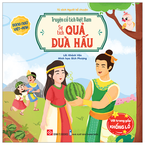 Truyện Cổ Tích Việt Nam - Sự Tích Quả Dưa Hấu (Song Ngữ Anh-Việt)