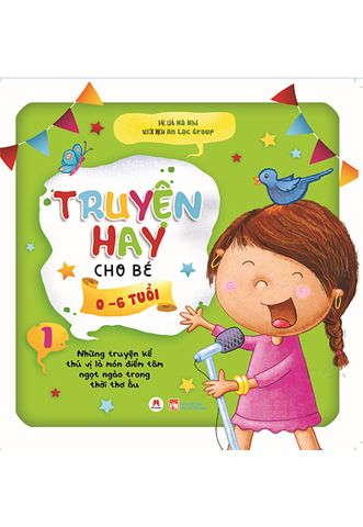 Truyện Hay Cho Bé Từ 0-6 Tuổi - Tập 1 (Tái bản năm 2020)