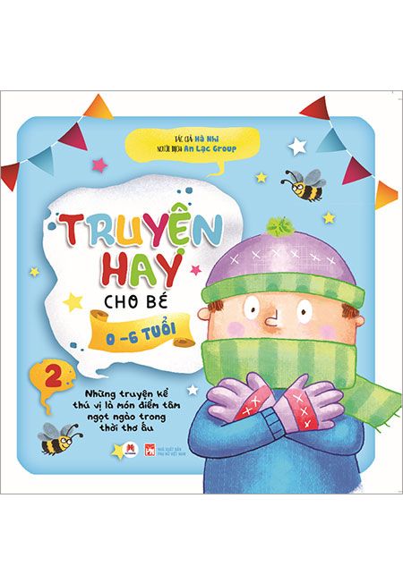 Truyện Hay Cho Bé 0-6 Tuổi - Tập 2 (Tái bản năm 2020)