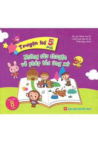 Truyện Kể 5 Phút - Những Câu Chuyện Về Phép Tắc Ứng Xử