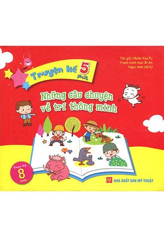 Truyện Kể 5 Phút - Những Câu Chuyện Về Trí Thông Minh