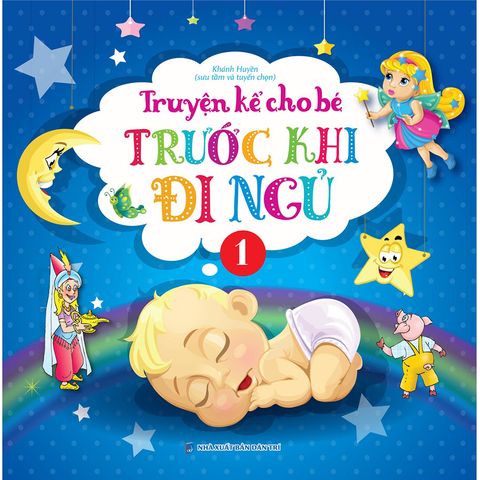 Truyện Kể Cho Bé Trước Khi Đi Ngủ - Tập 1