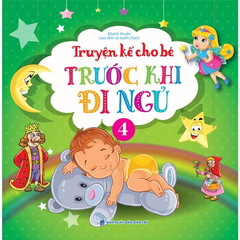 Truyện Kể Cho Bé Trước Khi Đi Ngủ - Tập 4