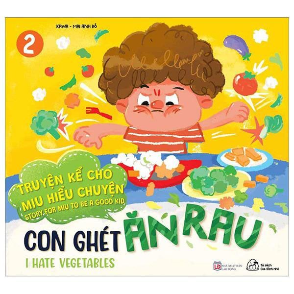 Truyện Kể Cho Miu Hiểu Chuyện - Tập 2: Con Ghét Ăn Rau