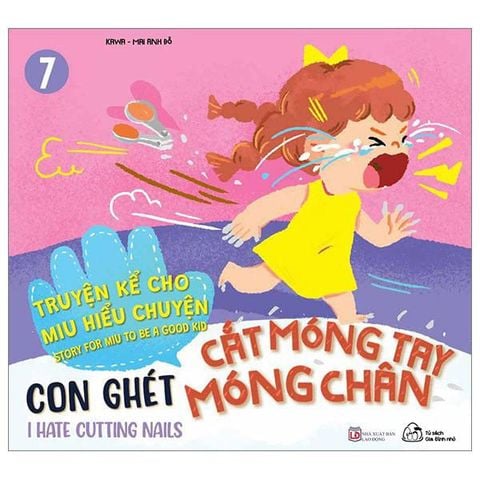 Truyện Kể Cho Miu Hiểu Chuyện - Tập 7: Con Ghét Cắt Móng Tay, Móng Chân