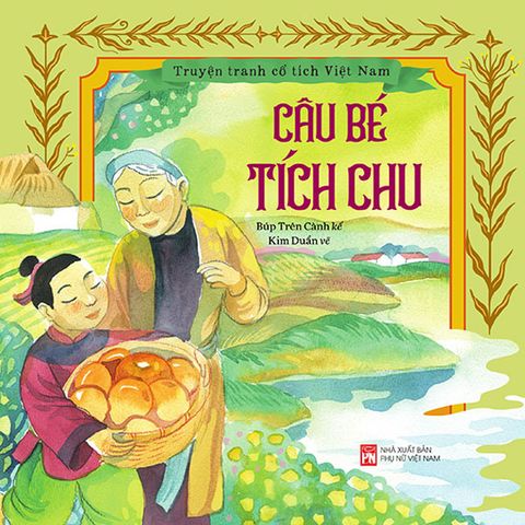 Truyện Tranh Cổ Tích Việt Nam - Cậu Bé Tích Chu