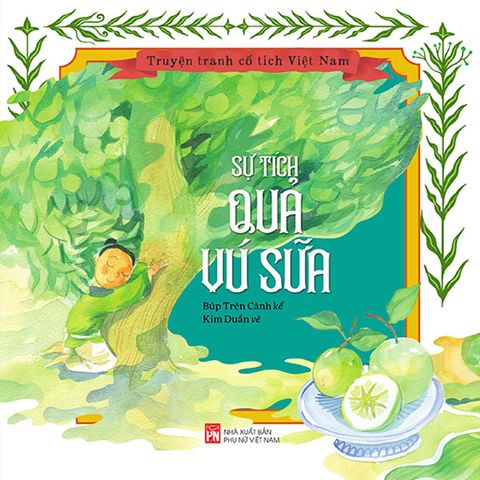 Truyện Tranh Cổ Tích Việt Nam - Sự Tích Quả Vú Sữa