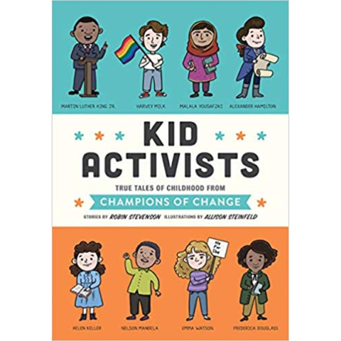 Kid Activists: True Tales of Childhood from Champions of Change (Kid Legends)