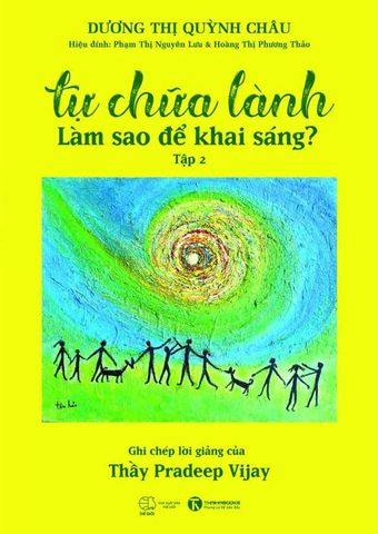 Tự Chữa Lành - Làm Sao Để Khai Sáng - Tập 2