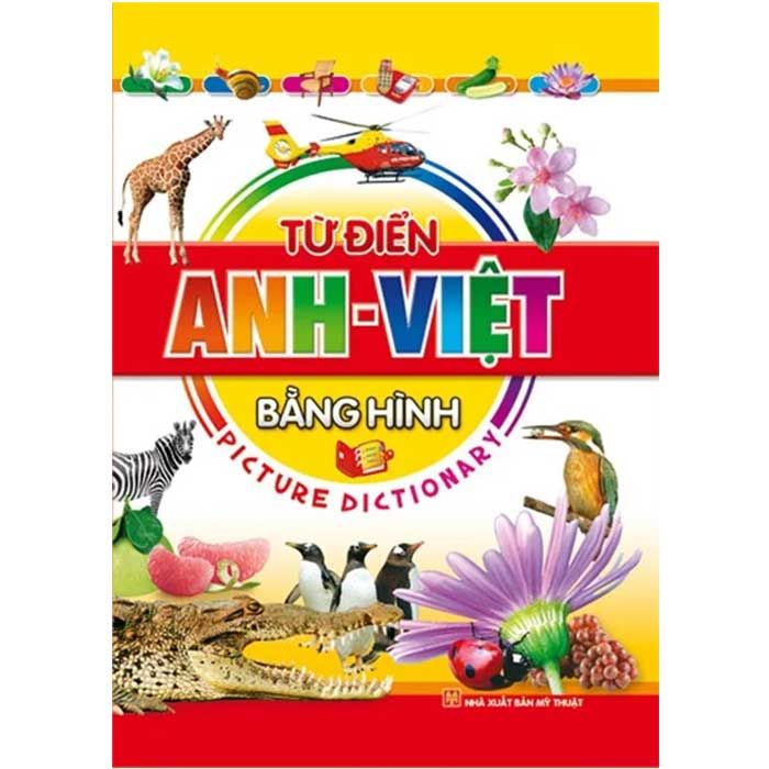 Từ Điển Anh-Việt Bằng Hình (Tái bản năm 2023)