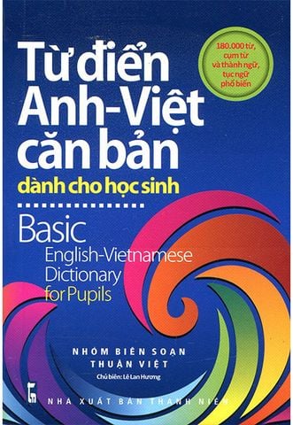 Từ Điển Anh-Việt Căn Bản Dành Cho Học Sinh