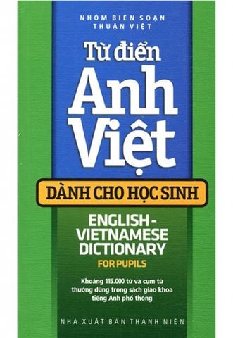 Từ Điển Anh-Việt Dành Cho Học Sinh 115.000 Từ
