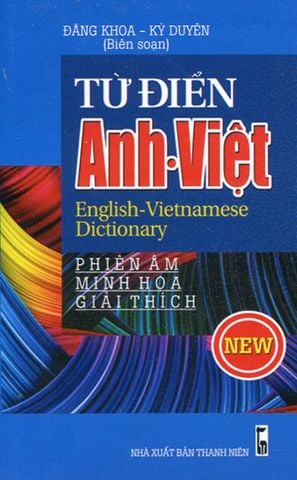 Từ Điển Anh-Việt: Phiên Âm - Minh Họa - Giải Thích