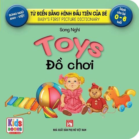 Từ Điển Bằng Hình Đầu Tiên Của Bé - Toys - Đồ Chơi (Song ngữ Anh-Việt)