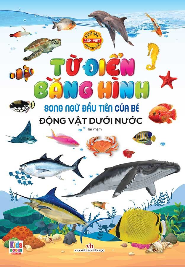 Từ Điển Bằng Hình Song Ngữ Đầu Tiên Của Bé - Động Vật Dưới Nước