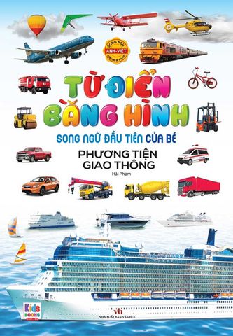 Từ Điển Bằng Hình Song Ngữ Đầu Tiên Của Bé - Phương Tiện Giao Thông