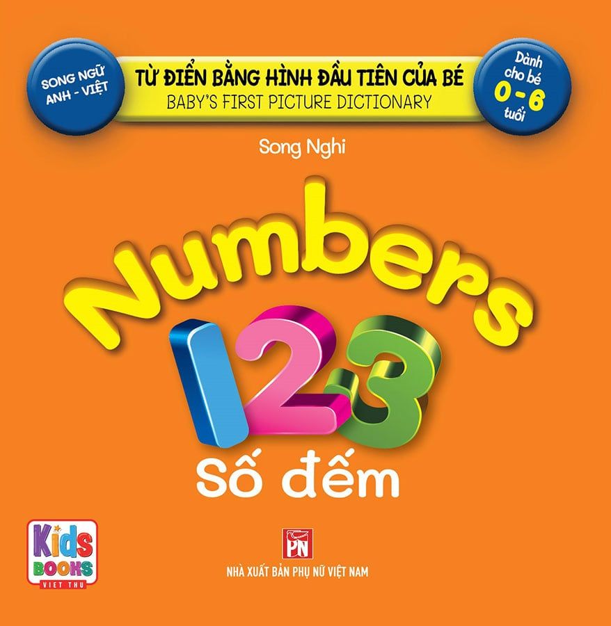 Từ Điển Bằng Hình Đầu Tiên Của Bé - Số Đếm (Song ngữ Anh-Việt)