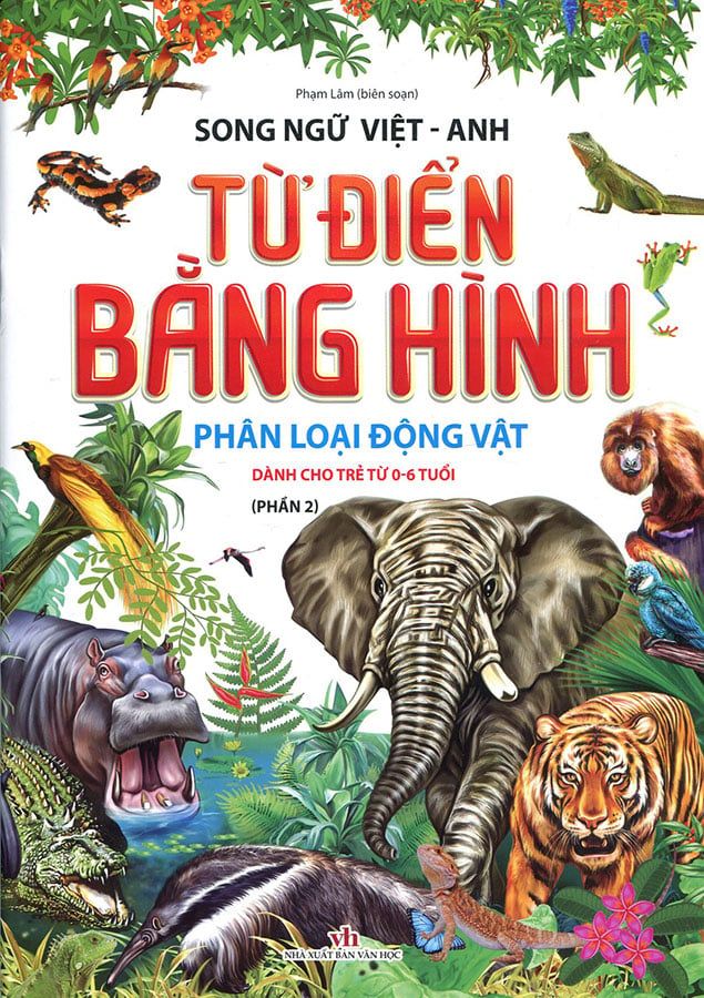 Từ Điển Bằng Hình - Phân Loại Động Vật - Phần 2 (Song ngữ Việt-Anh)