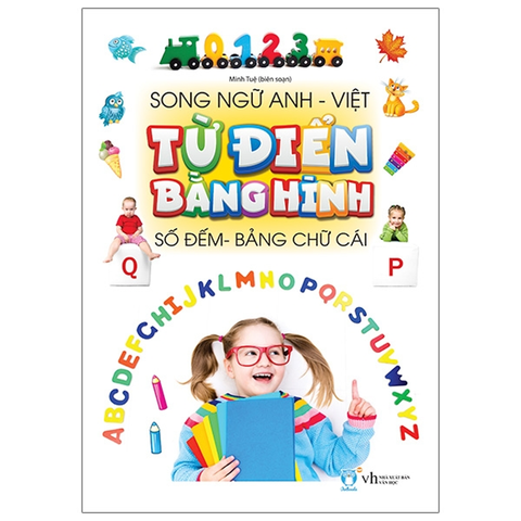 Từ Điển Bằng Hình - Số Đếm Chữ Cái (Song ngữ Anh-Việt)