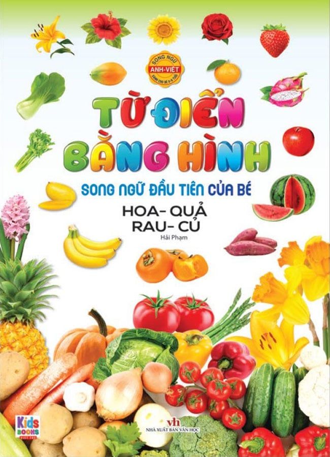 Từ Điển Bằng Hình Song Ngữ Đầu Tiên Của Bé - Hoa Quả Rau Củ
