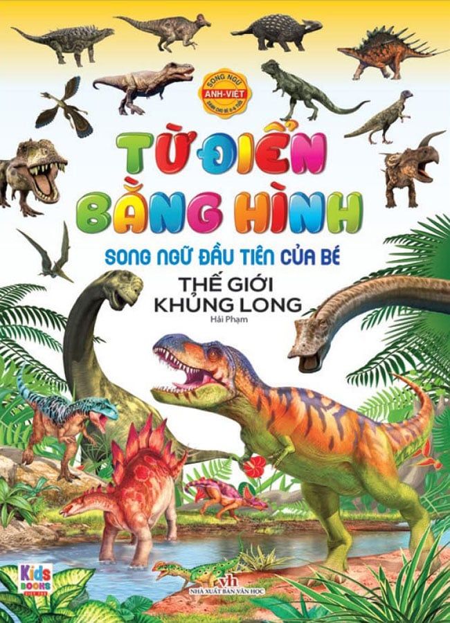 Từ Điển Bằng Hình Song Ngữ Đầu Tiên Của Bé - Thế Giới Khủng Long