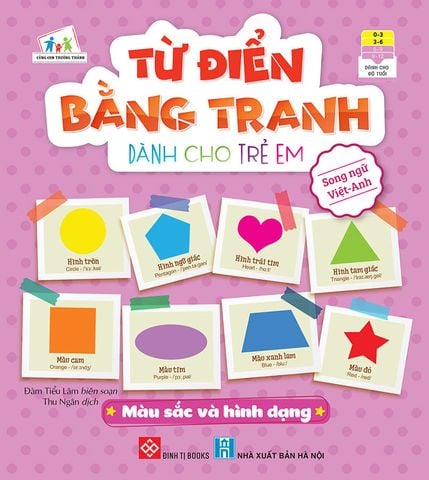 Từ Điển Bằng Tranh Dành Cho Trẻ Em - Màu Sắc Và Hình Dạng
