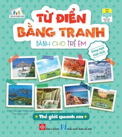 Từ Điển Bằng Tranh Dành Cho Trẻ Em - Thế Giới Quanh Em