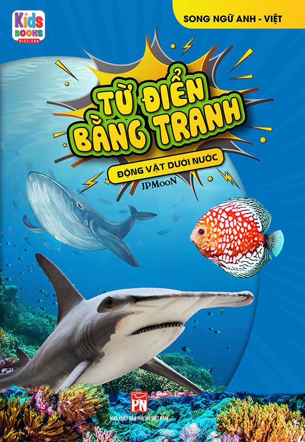 Từ Điển Bằng Tranh - Động Vật Dưới Nước (Song ngữ Anh-Việt)