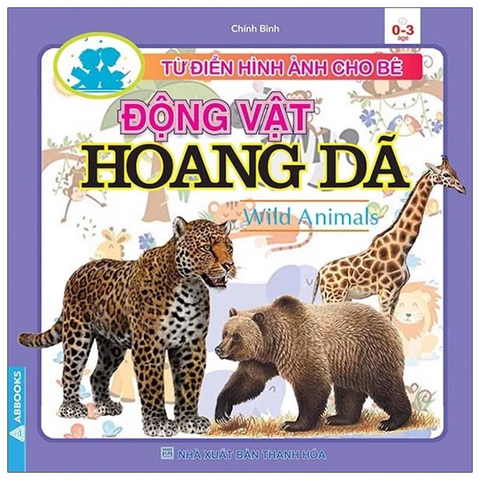 Từ Điển Hình Ảnh Cho Bé-Động Vật Hoang Dã (Wild Animals)