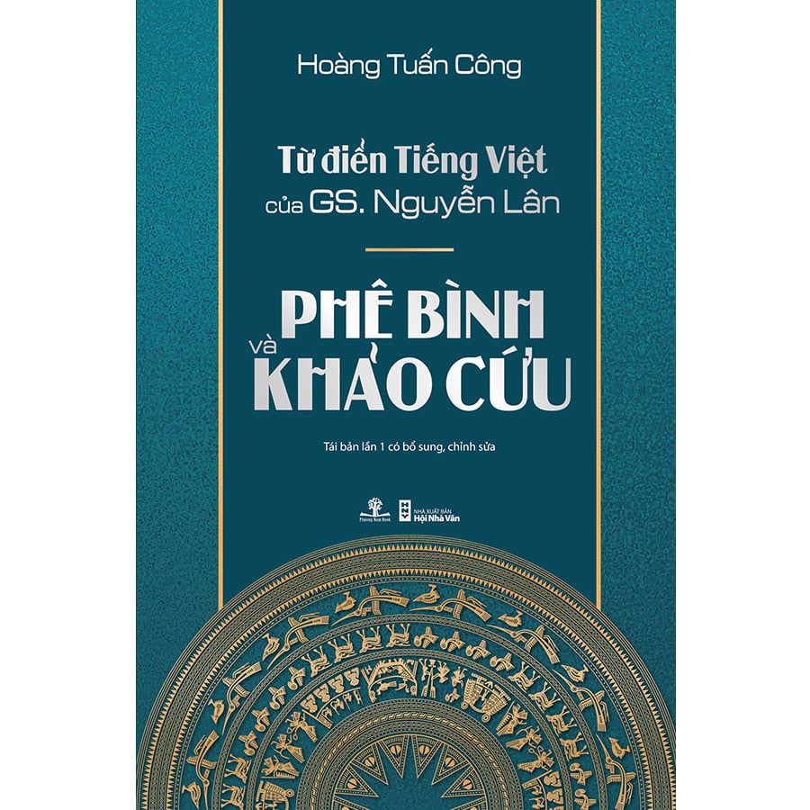 Từ Điển Tiếng Việt Của GS. Nguyễn Lân - Phê Bình Và Khảo Cứu (giải Sách hay 2017) (Tái bản năm 2018)