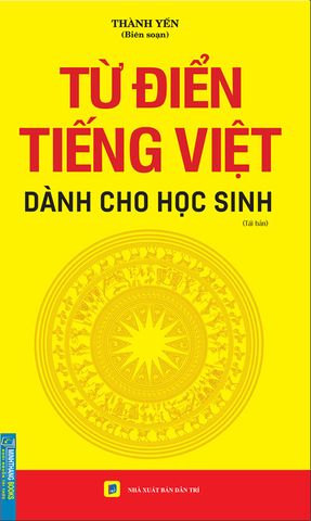 Từ Điển Tiếng Việt Dành Cho Học Sinh (Tái bản năm 2022) (Khổ 10.5x18)