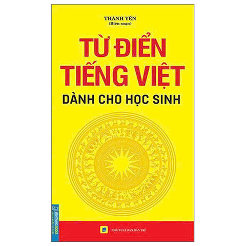 Từ Điển Tiếng Việt Dành Cho Học Sinh-to (KHỔ10.5*18)